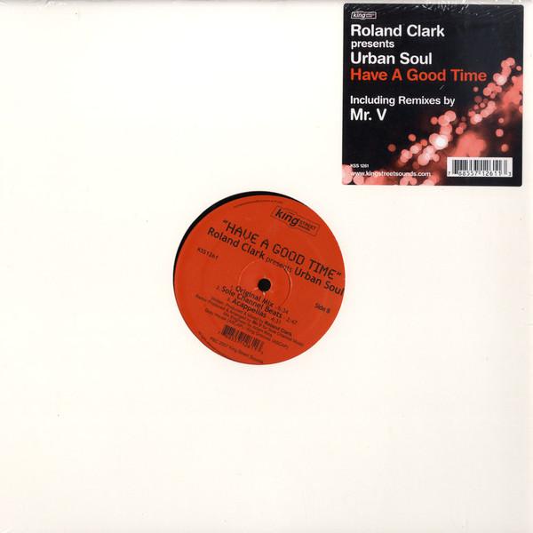 Urban Soul, Roland Clark - Have A Good Time