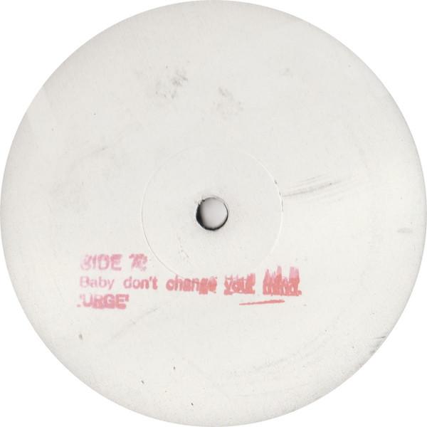Urge (9) - Baby Don't Change Your Mind