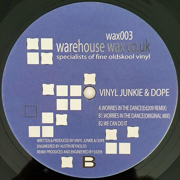 Vinyl Junkie, Dope (2) - Worries In The Dance / We Can Do It