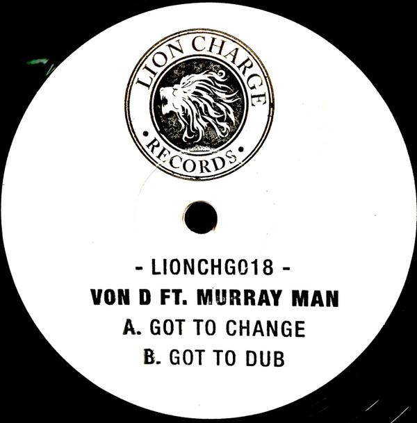 Von D, Murray Man - Got to Change