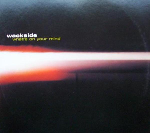 Wackside - What's On Your Mind