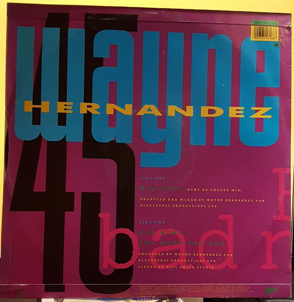 Wayne Hernandez - Bad News (News At Twelve Mix)