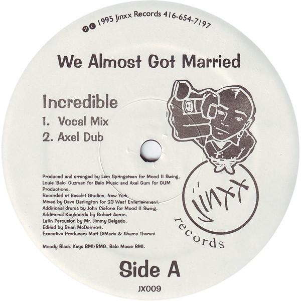 We Almost Got Married - Incredible