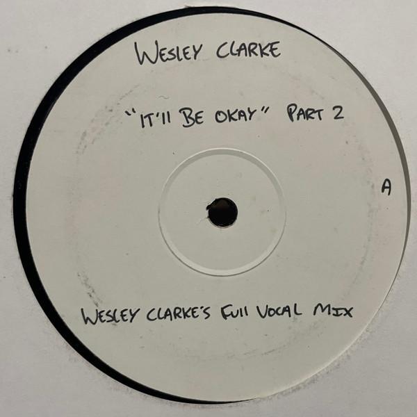 Wez Clarke - It'll Be Okay (Part 2)