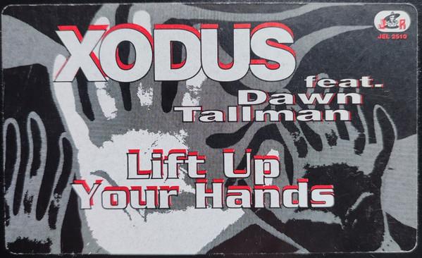 Xodus, Dawn Tallman - Lift Up Your Hands