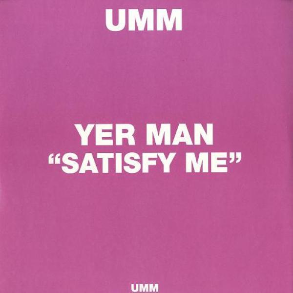 Yer Man - Satisfy Me