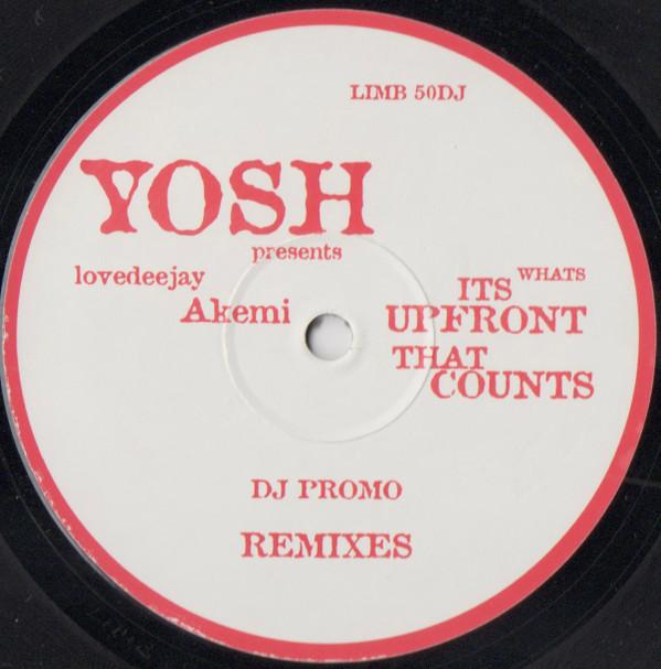 Yosh, Lovedeejay Akemi - Its Whats Upfront That Counts (Remixes)