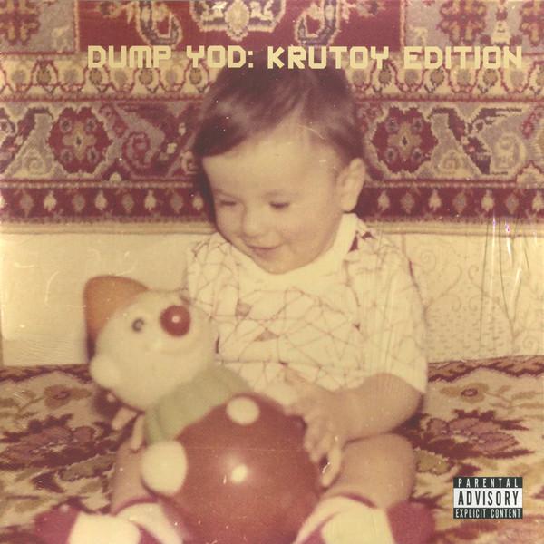 Your Old Droog - Dump YOD: Krutoy Edition