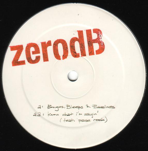 Zero dB - Bongos, Bleeps & Basslines / Know What I'm Sayin'