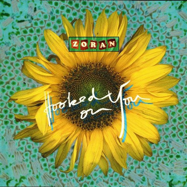 Zoran - Hooked On You